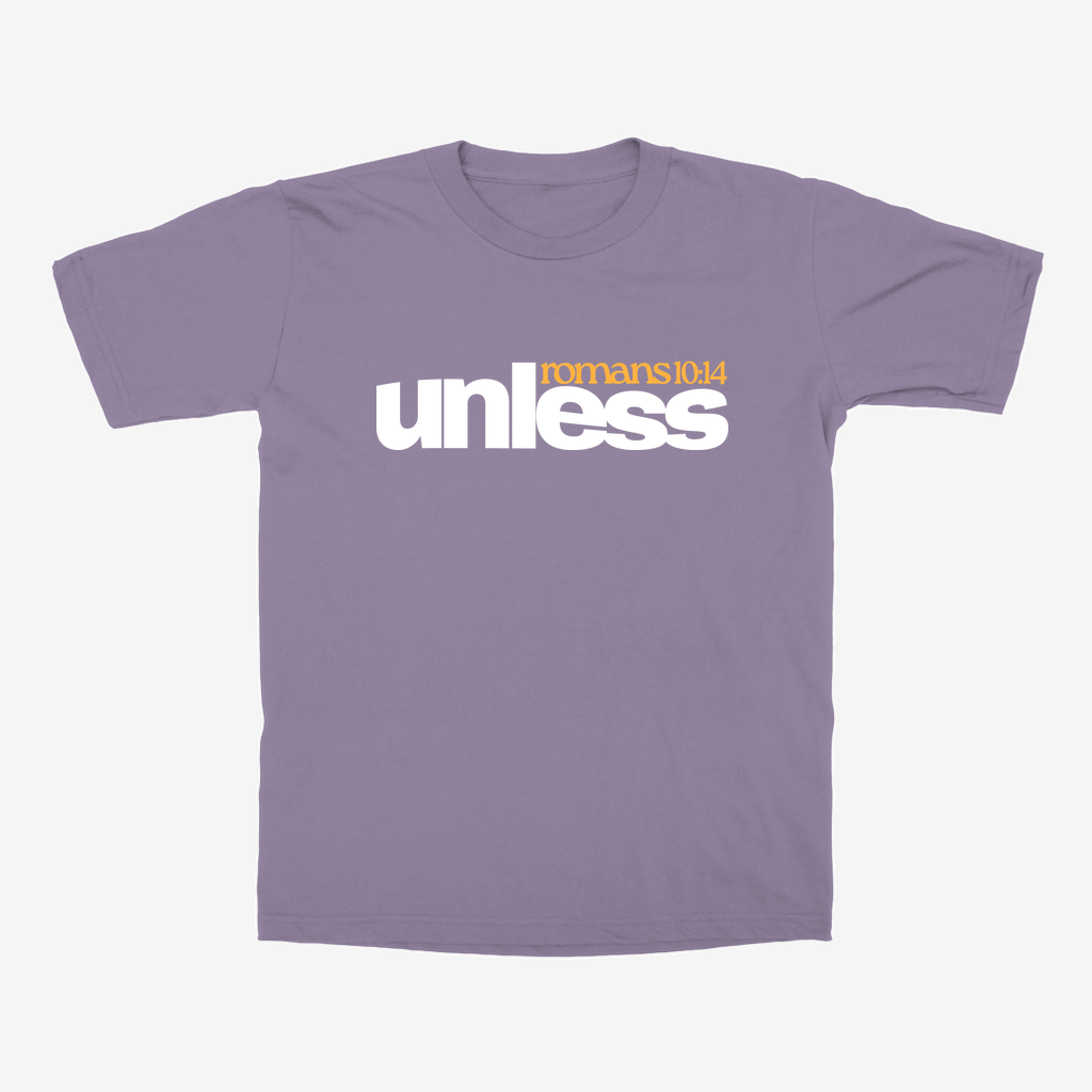 "UNLESS" Lavender Tee